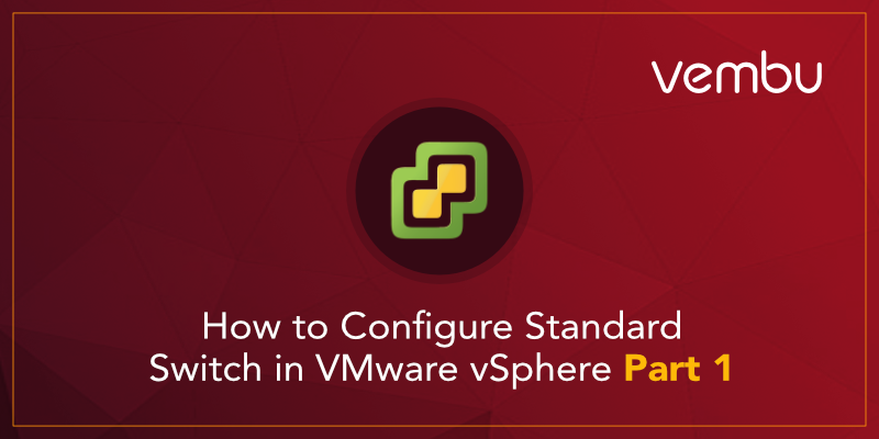 VMware vSphere如何配置标准交换机(一