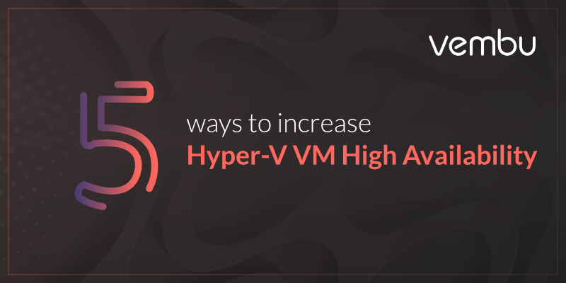 Hyper-V虚拟机高可用性