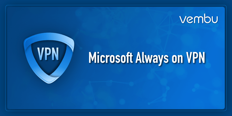 Microsoft始终在VPN上