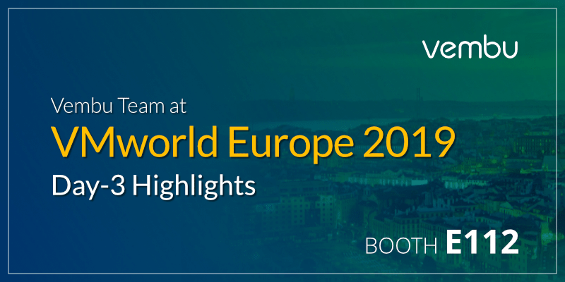 Vembu团队参加VMworld Europe 2019- 3天