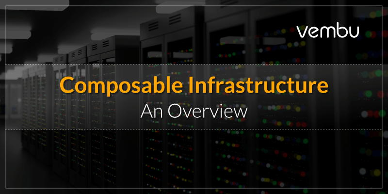 可组合的基础架构概述