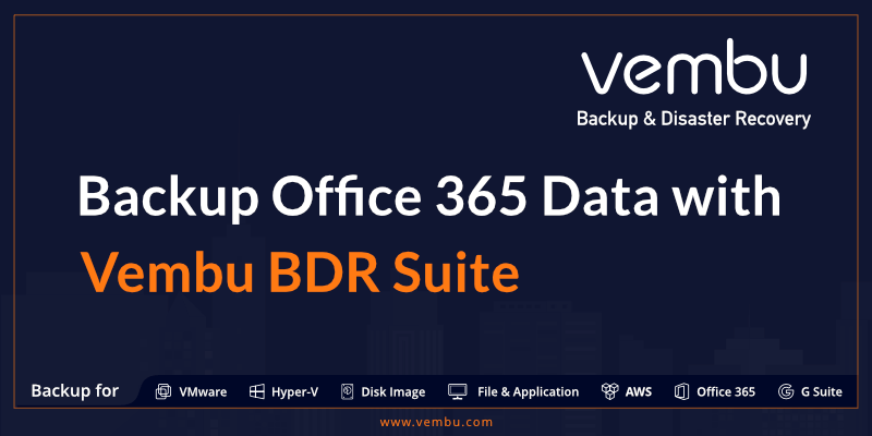 使用Vembu BDR套件备份Office 365数据