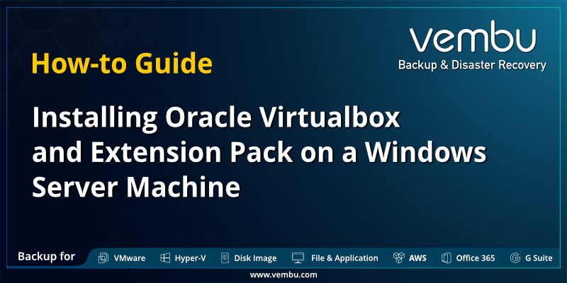 在Windows服务器机器上安装Oracle Virtualbox和扩展包